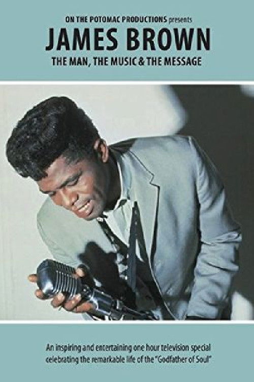 James Brown - The Man, The Music & The Message (2014) poster