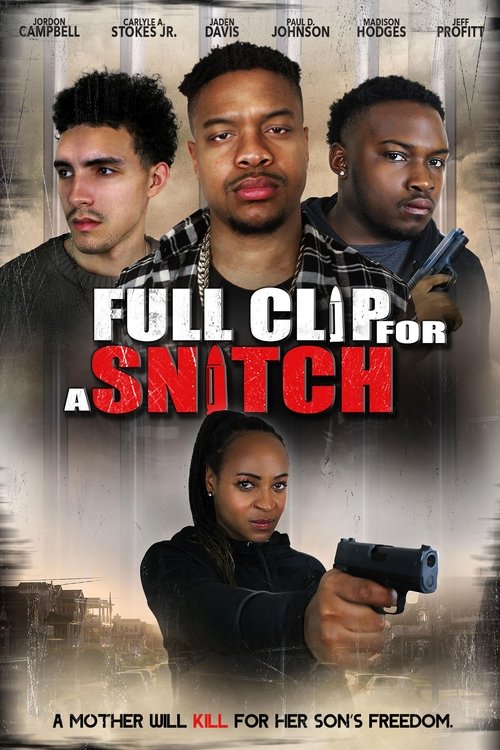 Full Clip for a Snitch (2024) poster