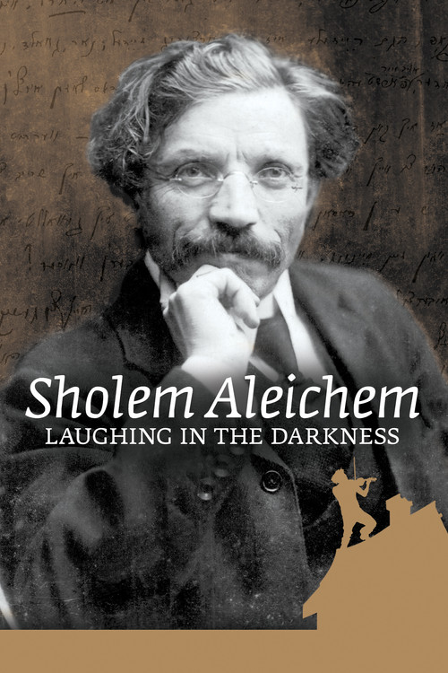 Sholem Aleichem: Laughing In The Darkness (2012) poster