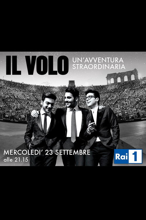 Il Volo: Un Avventura Straordinaria - Live at the Arena di Verona 2015 (2015) poster