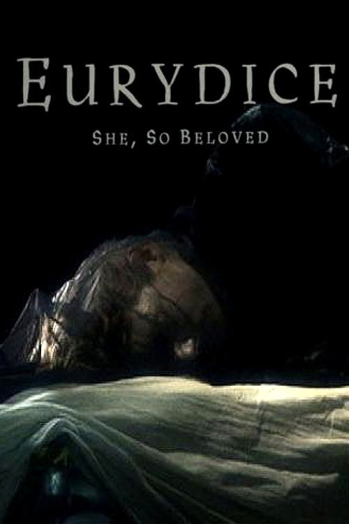 Eurydice: She, So Beloved (2007) poster