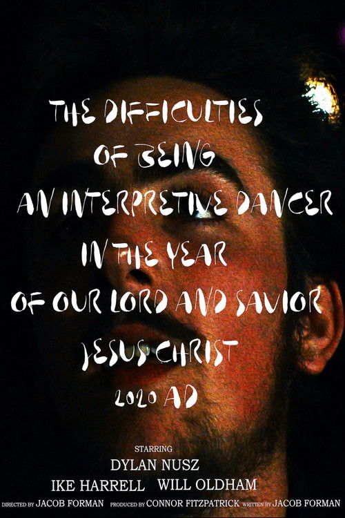 The Difficulties of Being an Interpretive Dancer in the Year of Our Lord and Savior Jesus Christ 2020 AD (2020) poster