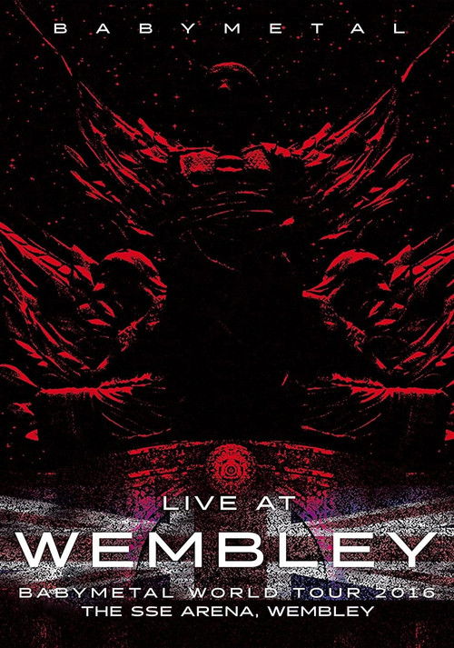 BABYMETAL Live at Wembley - WORLD TOUR 2016 - The SSE Arena, Wembley (2016) poster
