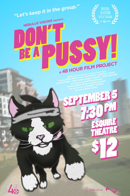 Don't Be A Pussy! (2012) poster