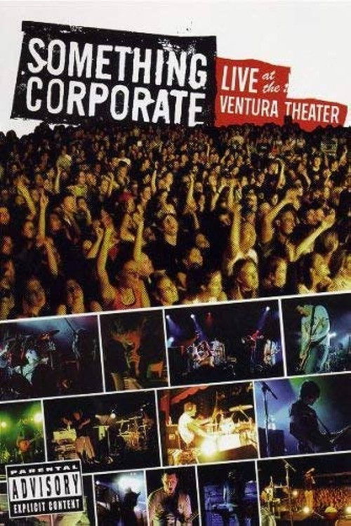 Something Corporate - Live at the Ventura Theater (2004) poster
