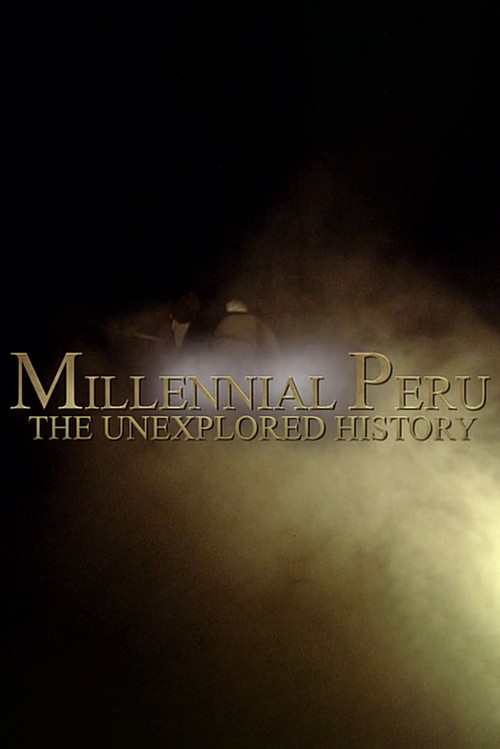 Millennial Peru: The Unexplored History (2014) poster