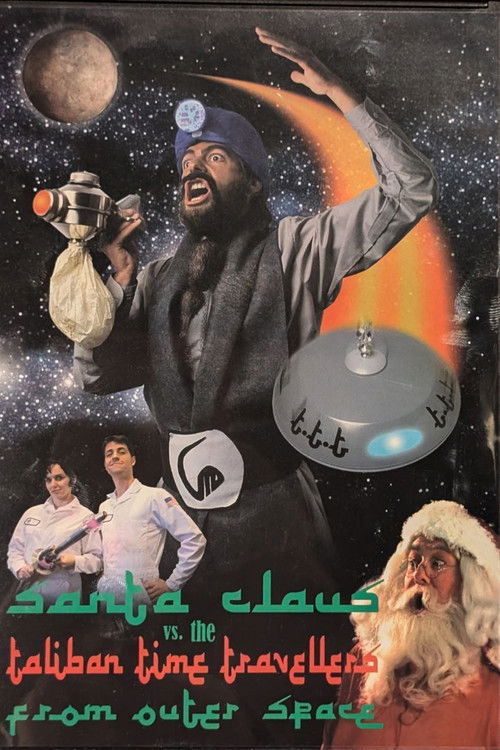 Santa Claus vs. the Taliban Time Travellers from Outer Space (2007) poster