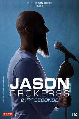 Jason Brokerss : 21ème seconde (2023) poster