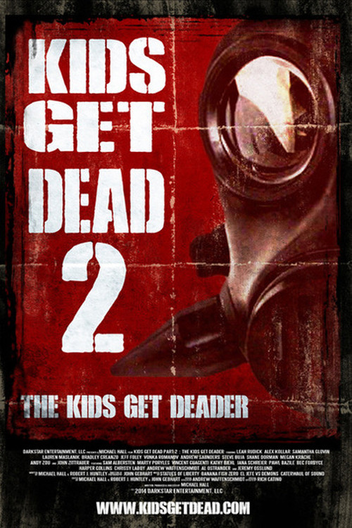 Kids Get Dead 2: The Kids Get Deader (2014) poster