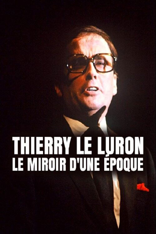 Thierry Le Luron, le miroir d'une époque (2015) poster