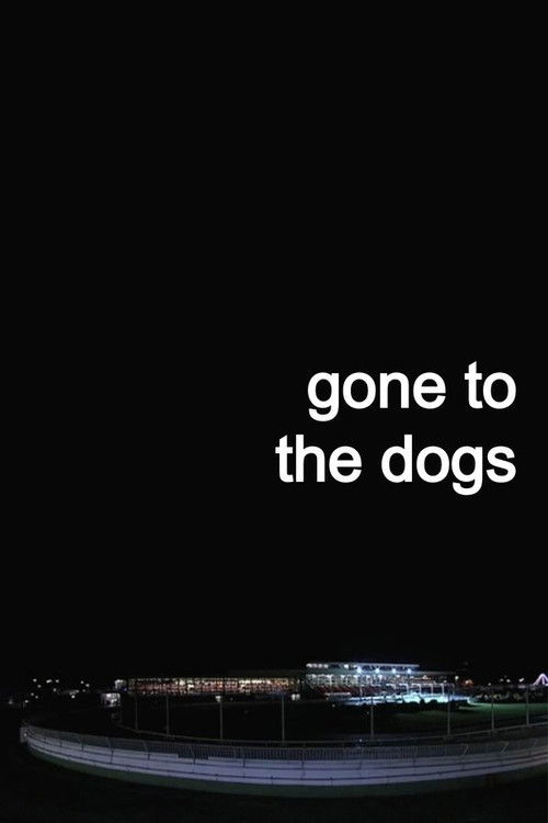 Gone to the Dogs (2009) poster
