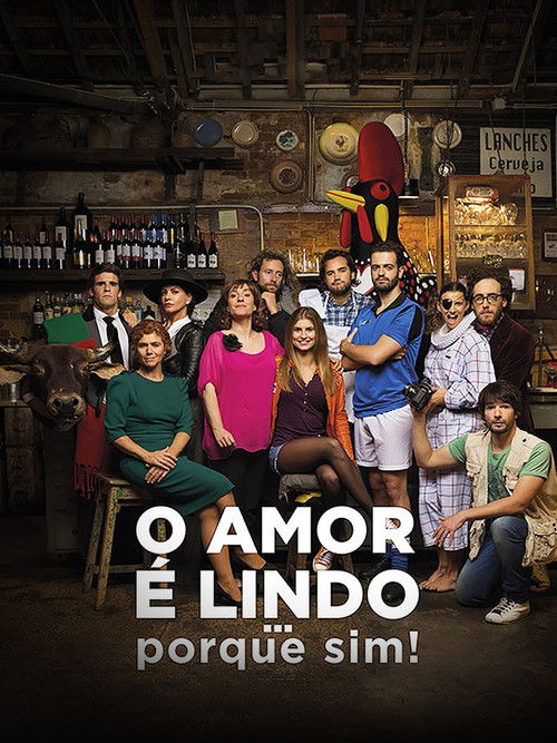 O Amor é Lindo ... Porque Sim! (2016) poster