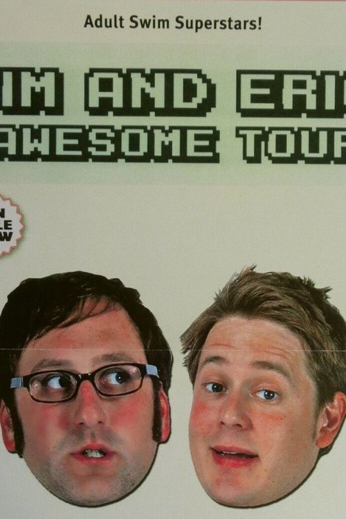 Tim and Eric Awesome Tour 2008 (2009) poster