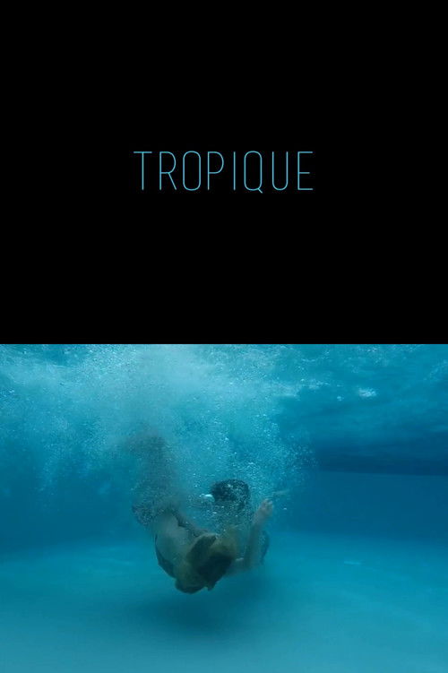 Tropique (2016) poster
