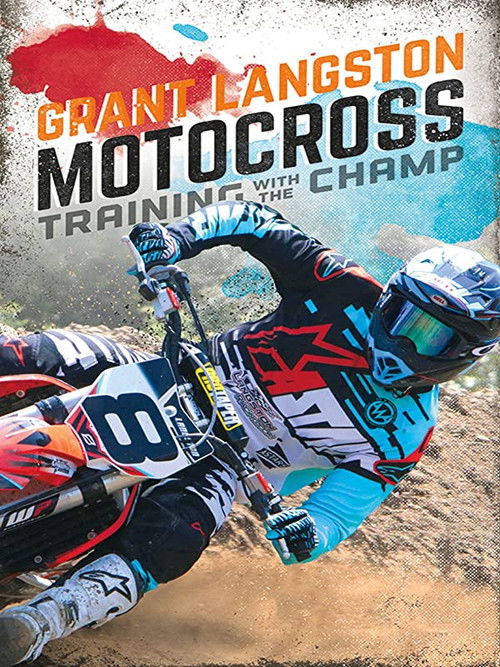 Grant Langston: Motocross Training with the Champ (2017) poster
