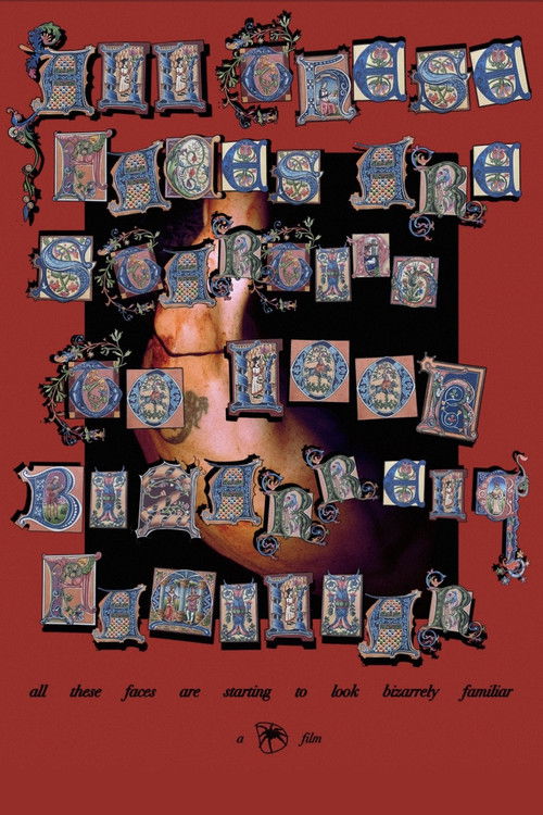 All These Faces Are Starting to Look Bizarrely Familiar (2025) poster