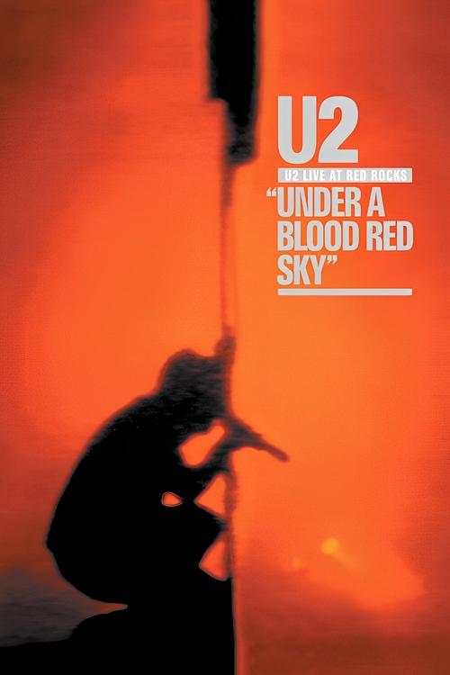 U2: Live at Red Rocks - Under a Blood Red Sky (1983) poster