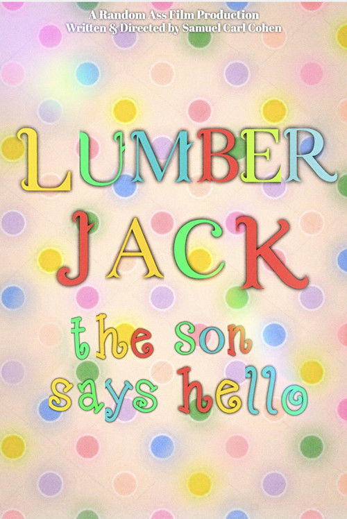 Lumberjack: The Son Says Hello (2023) poster