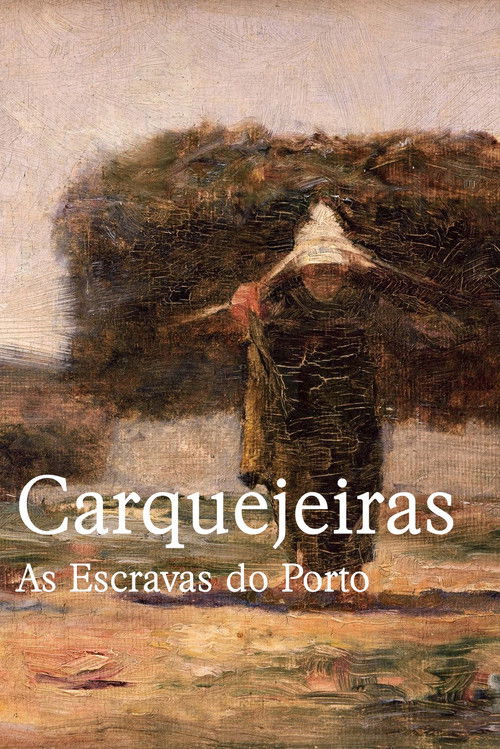 Carquejeiras - As Escravas do Porto (2020) poster