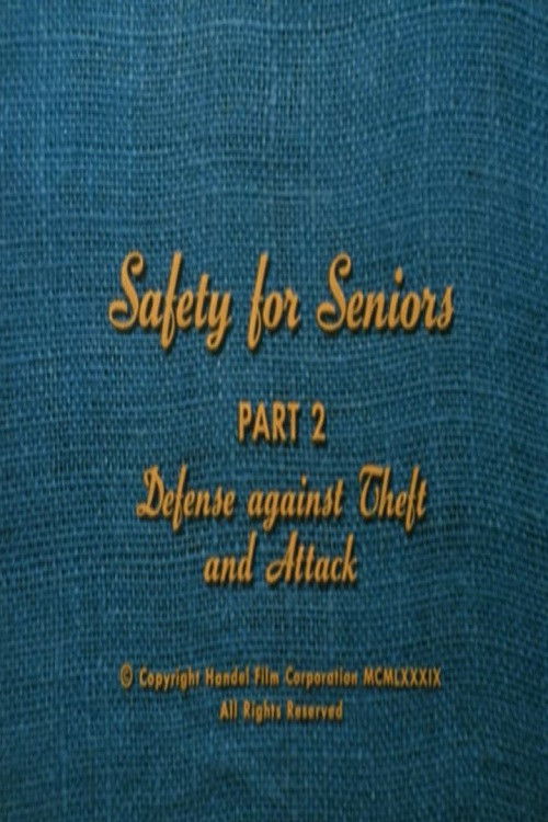 Safety for Seniors: Defense Against Theft and Attack (1989) poster
