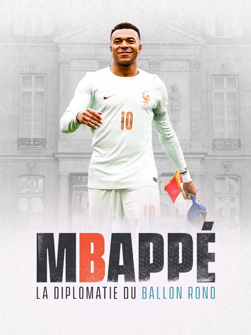 Mbappé, la diplomatie du ballon rond (2026) poster