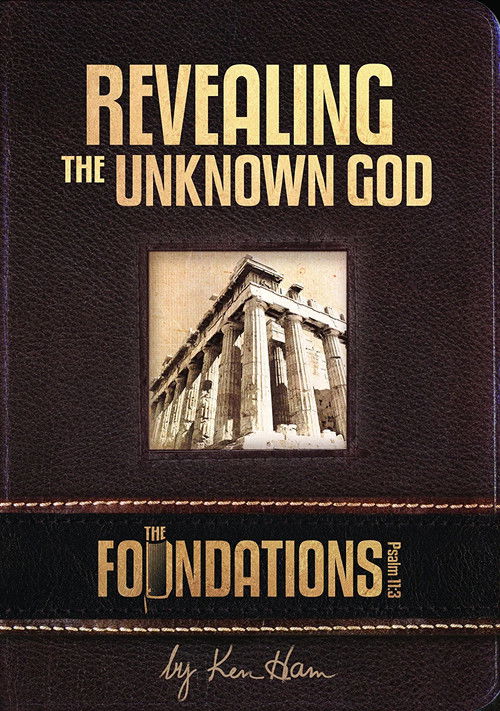 Ken Ham’s Foundations - Revealing the Unknown God (2011) poster
