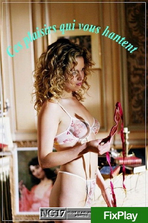 Ces plaisirs qui vous hantent (2004) poster