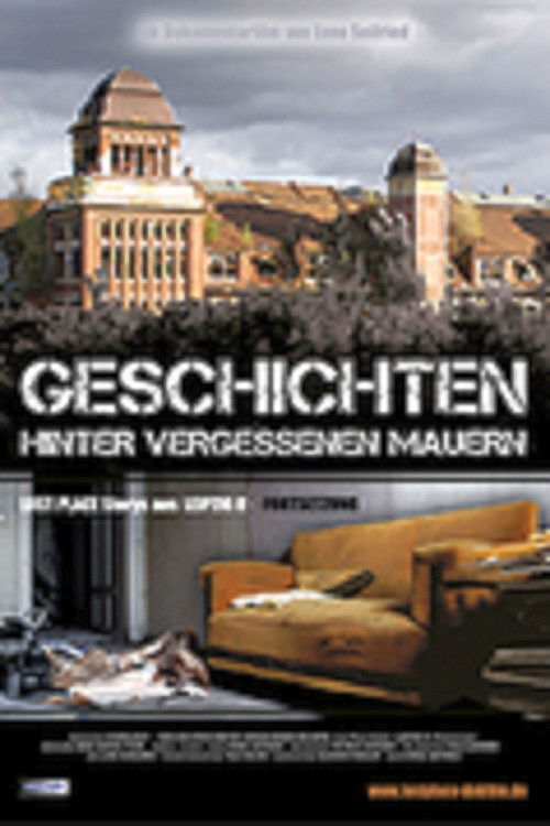 Geschichten hinter vergessenen Mauern – LOST PLACE STORY – LEIPZIG II (2013) poster