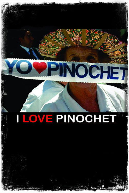 I Love Pinochet (2001) poster