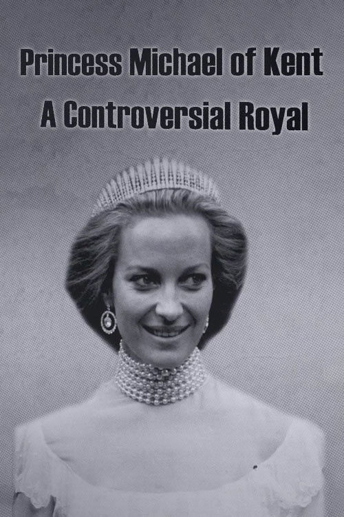 Princess Michael of Kent: A Controversial Royal (2021) poster