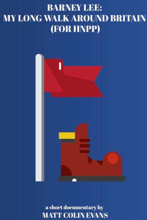 Barney Lee: My Long Walk Around Britain (For HNPP) poster