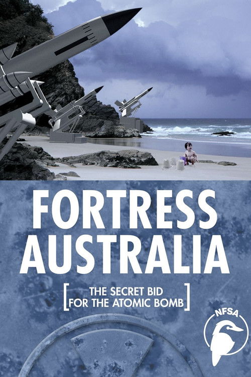 Fortress Australia: The Secret Bid for the Atomic Bomb (2001) poster