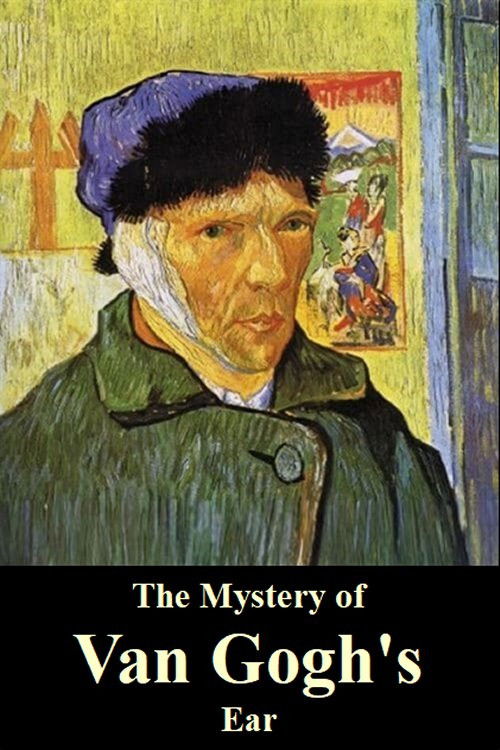 The Mystery of Van Gogh's Ear (2016) poster