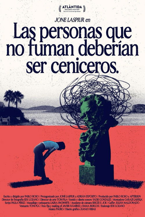 Las Personas Que No Fuman Deberían Ser Ceniceros (2024) poster