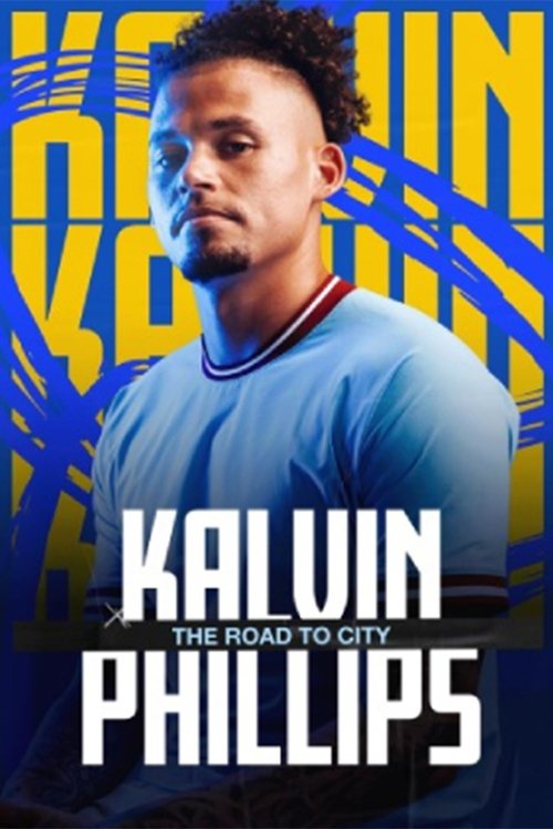 Kalvin Phillips: The Road to City (2023) poster