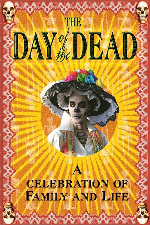 The Day of the Dead: A Celebration of Family and Life (2006) poster