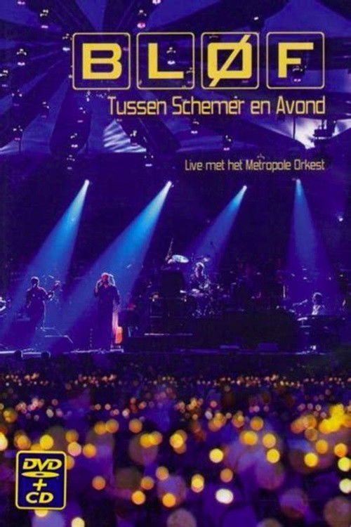 BLØF - Tussen Schemer En Avond (2005) poster