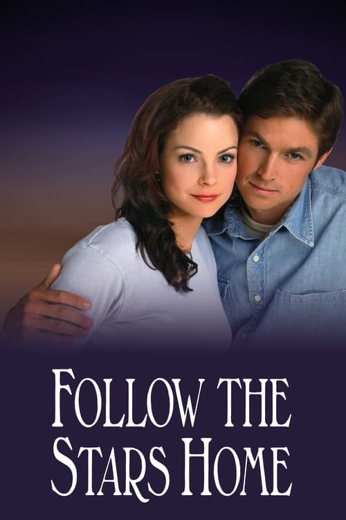 Follow the Stars Home (2001) poster