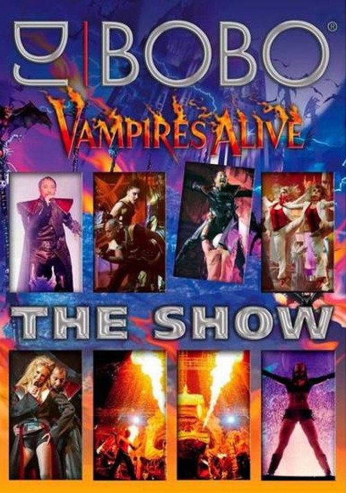 DJ Bobo - Vampires Alive (The Show) (2008) poster