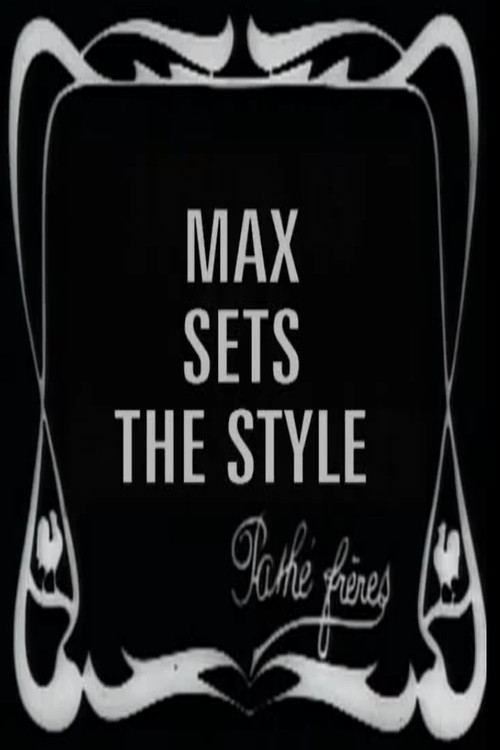 Max Sets the Fashion (1912) poster