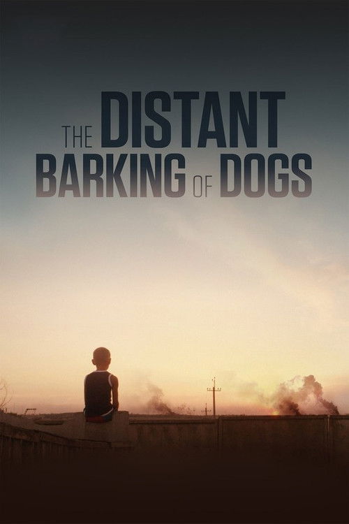 The Distant Barking of Dogs (2017) poster