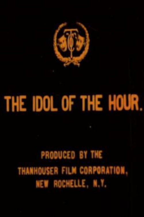 The Idol of the Hour (1913) poster