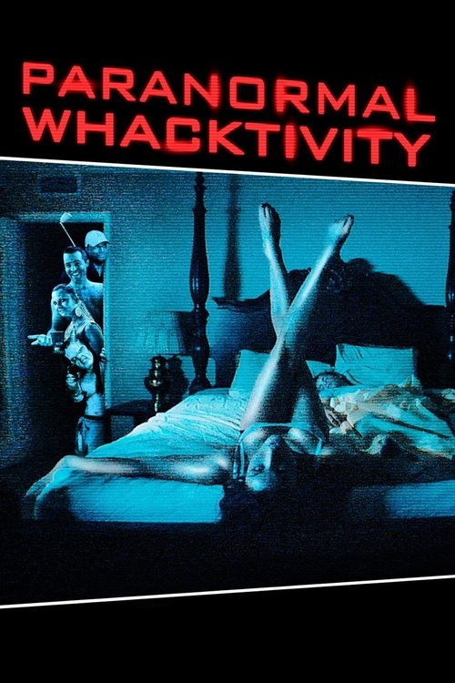 Paranormal Whacktivity (2013) poster