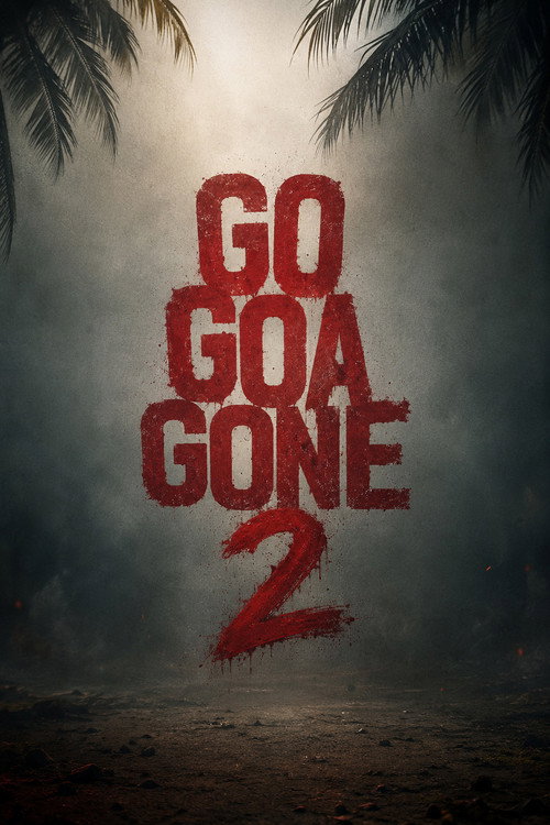 गो गोआ गॉन 2 poster
