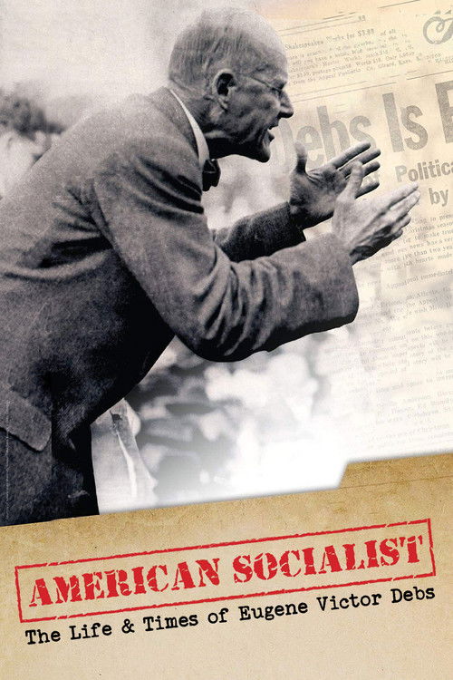 American Socialist: The Life and Times of Eugene Victor Debs (2018) poster