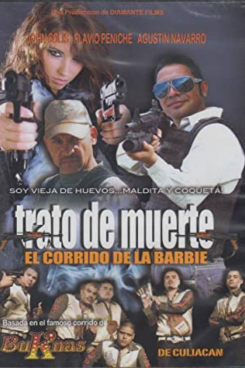 Trato De Muerte: El Corrido De La Barbie (2013) poster