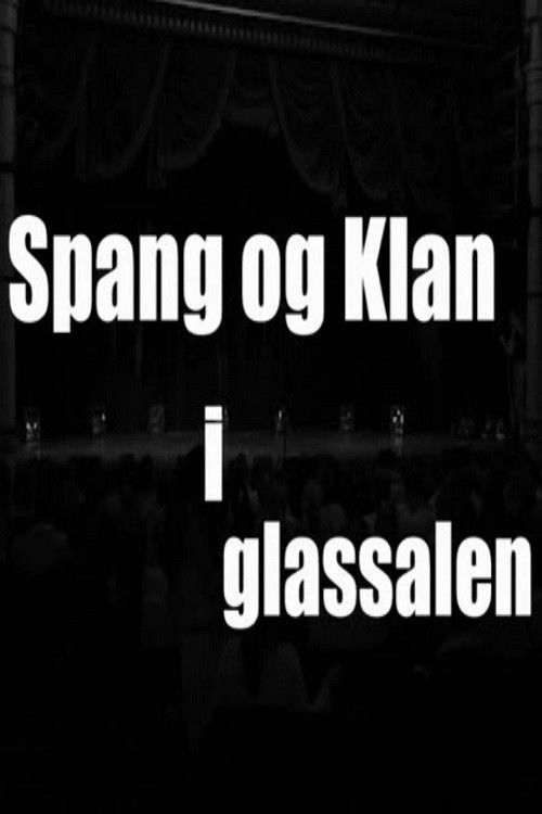 Spang og Klan i Glassalen (2006) poster