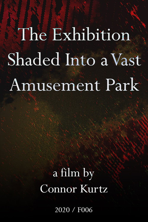 The Exhibition Shaded Into a Vast Amusement Park (2020) poster