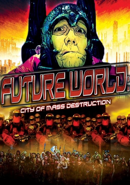 Future World: City of Mass Destruction (2010) poster