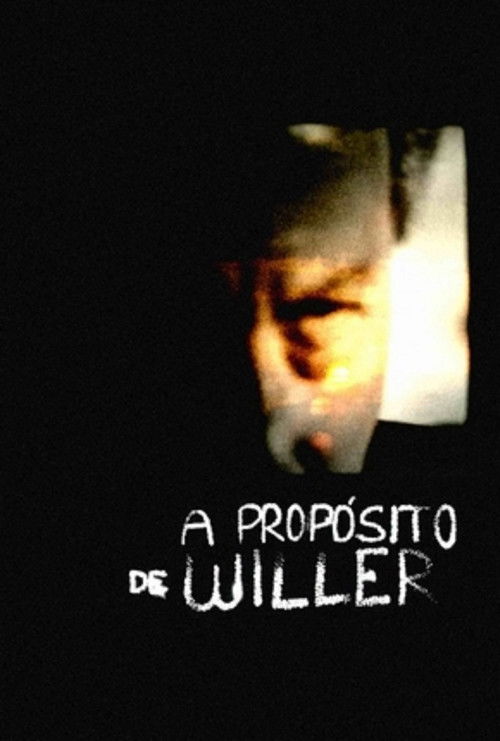 A Propósito de Willer (2016) poster